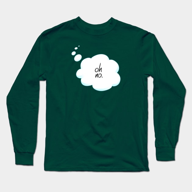 Oh No Thought Bubble Long Sleeve T-Shirt by FindChaos